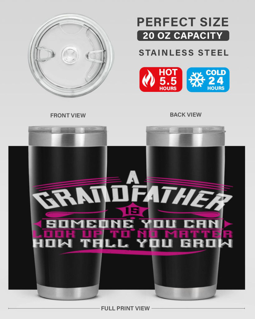 A grandfather is someone you can look up to 60#- grandpa - papa- Tumbler