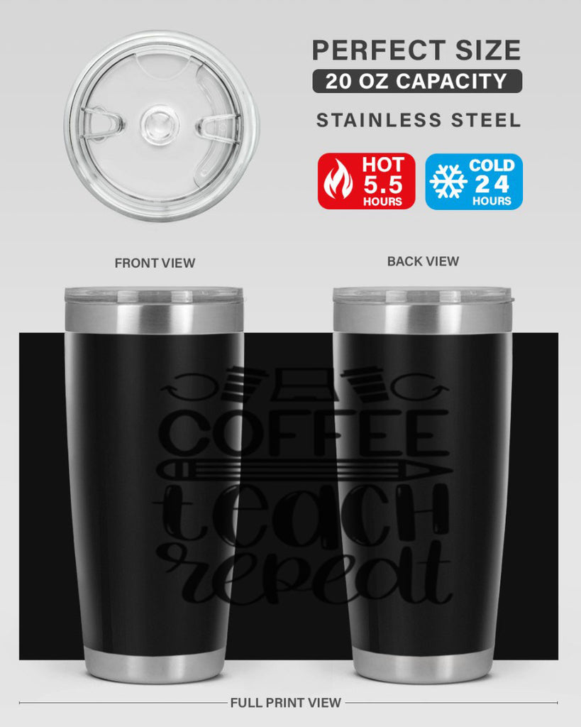 Coffee Teach Repeat Style 82#- teacher- tumbler