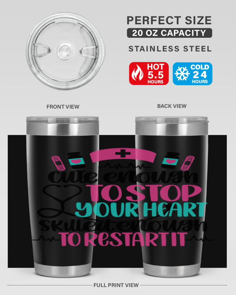 Cute Enough To Stop You Style Style 204#- nurse- tumbler