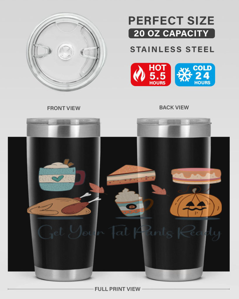Get Your Fat Pants Ready 193#- fall- Tumbler
