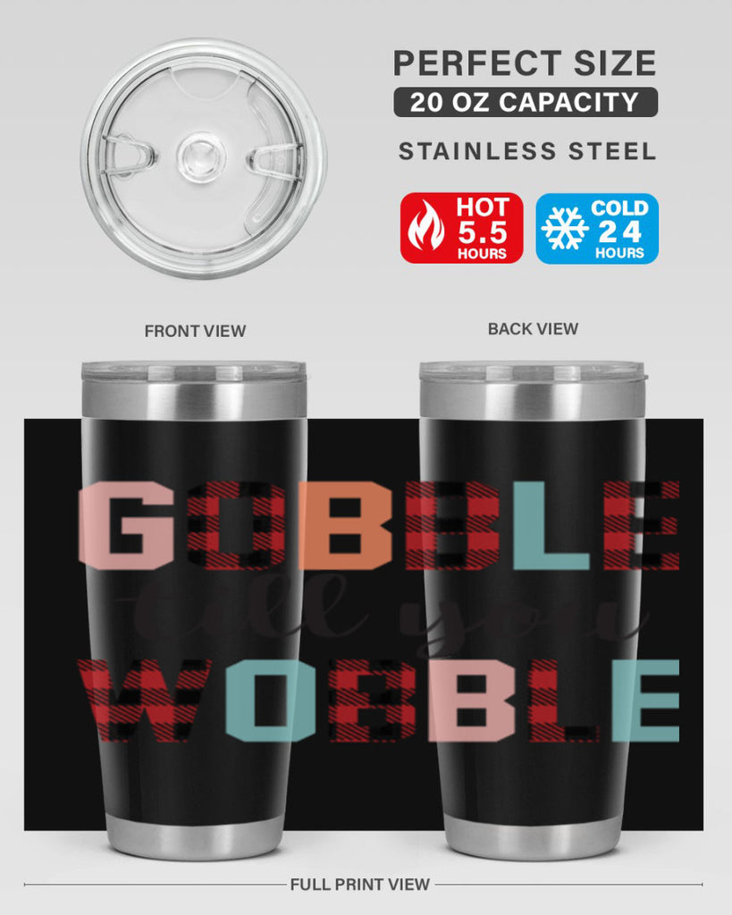 Gobble Till You Wobble 203#- fall- Tumbler