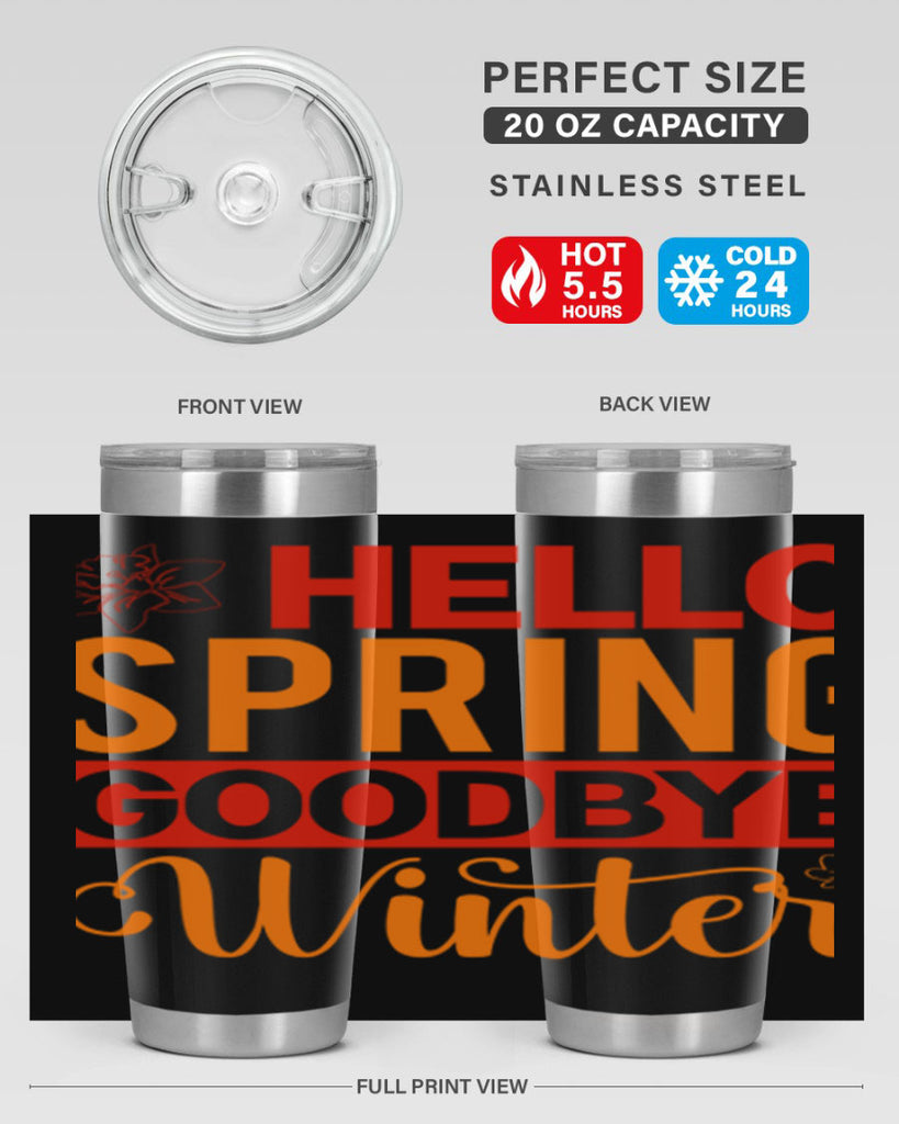 Hello spring goodbye winter 197#- spring- Tumbler