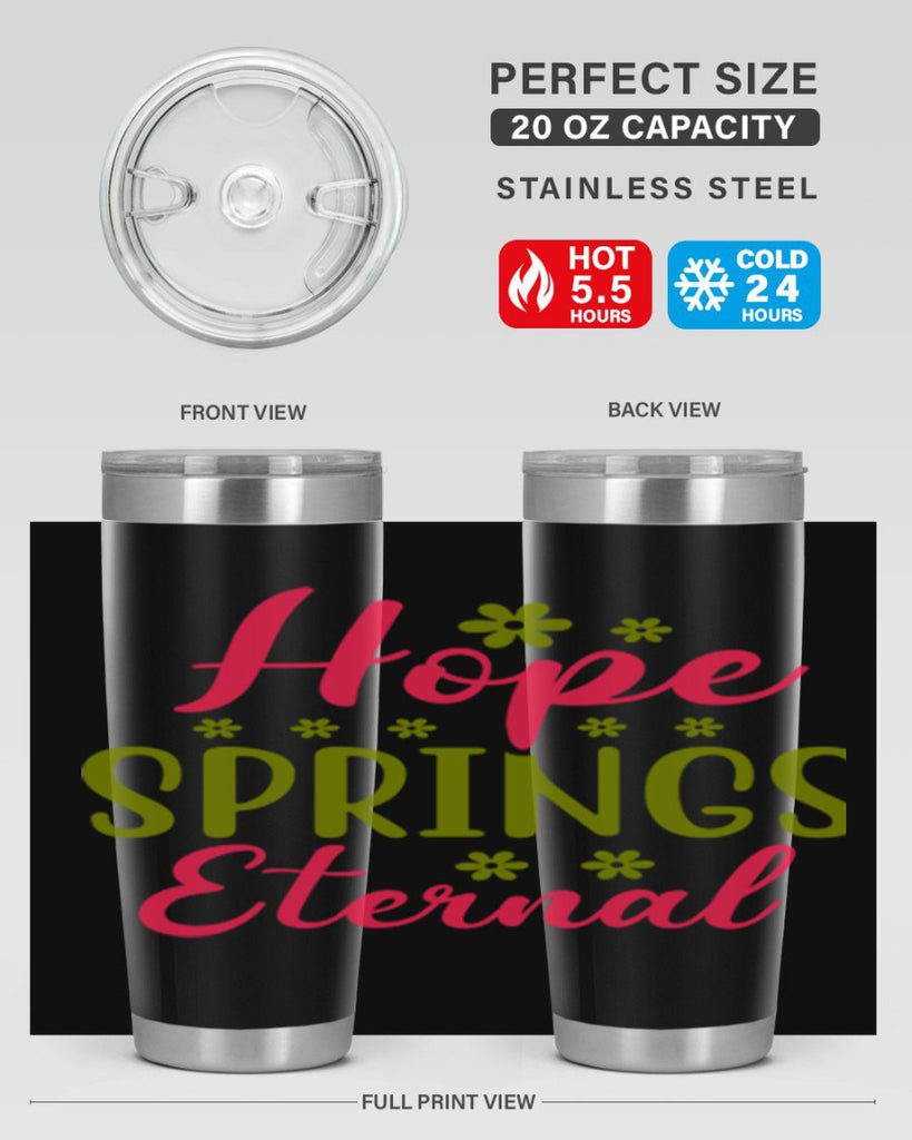 Hope Springs Eternal 257#- spring- Tumbler