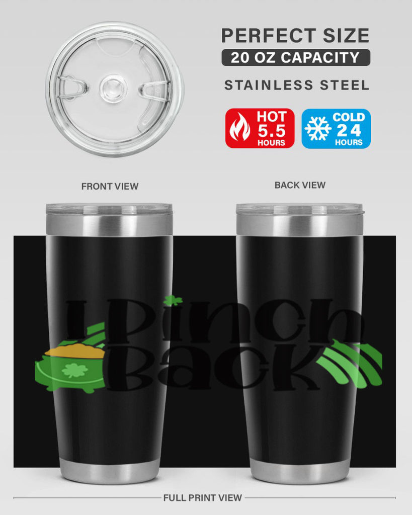 I Pinch Back Style 84#- St Patricks Day- Tumbler