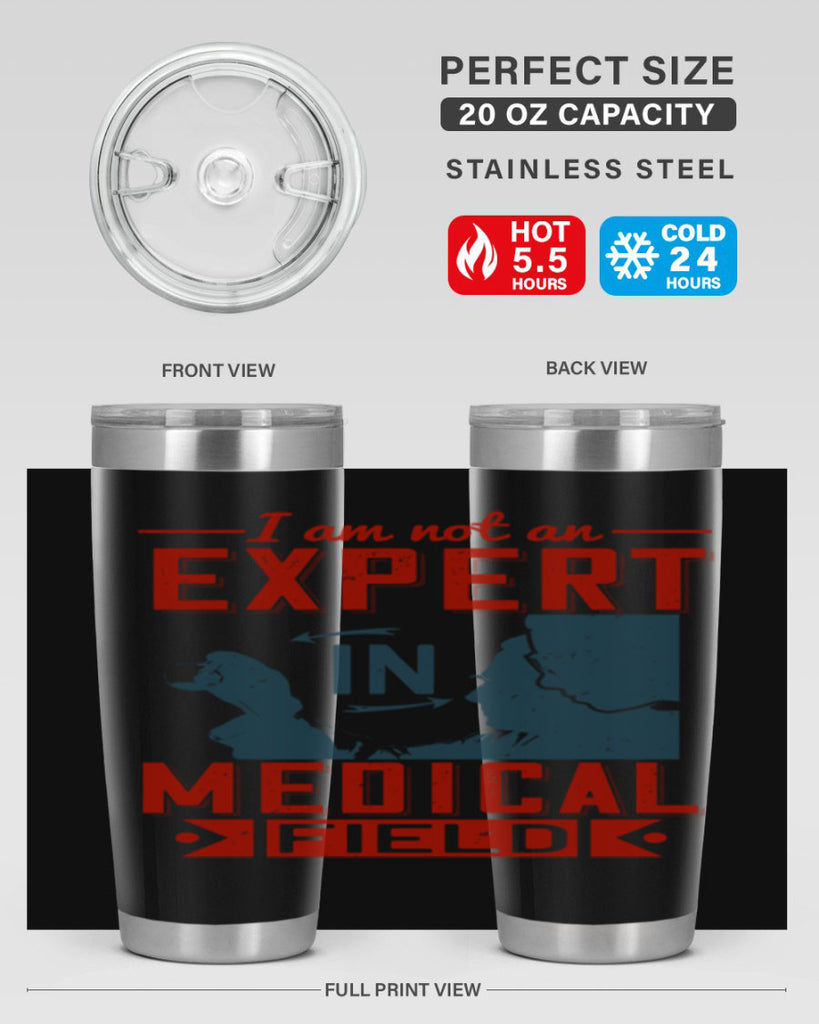 I am not an expert in medical field Style 1#- medical- tumbler
