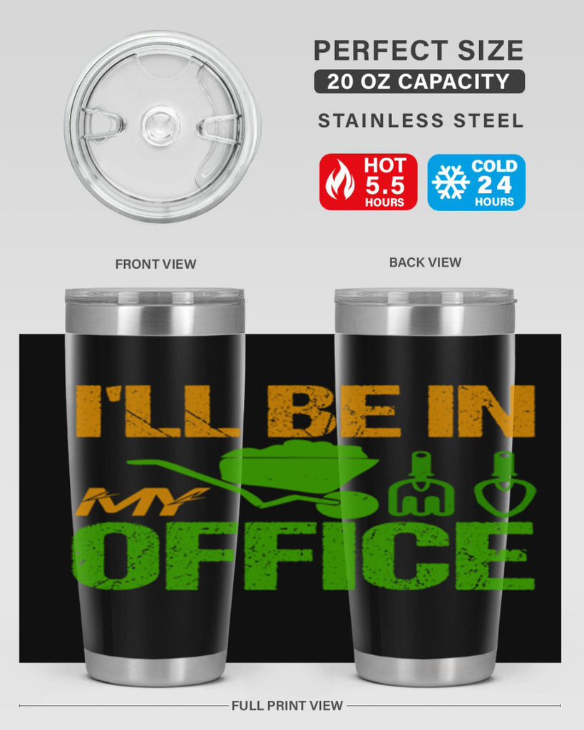 Ill be in my Office 49#- farming and gardening- Tumbler