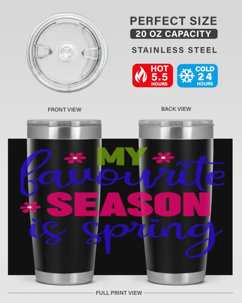 My Favourite Season is Spring 346#- spring- Tumbler