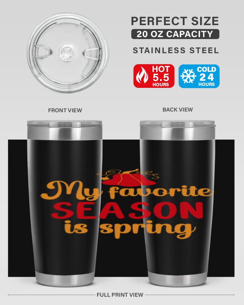 My favorite season is spring 343#- spring- Tumbler