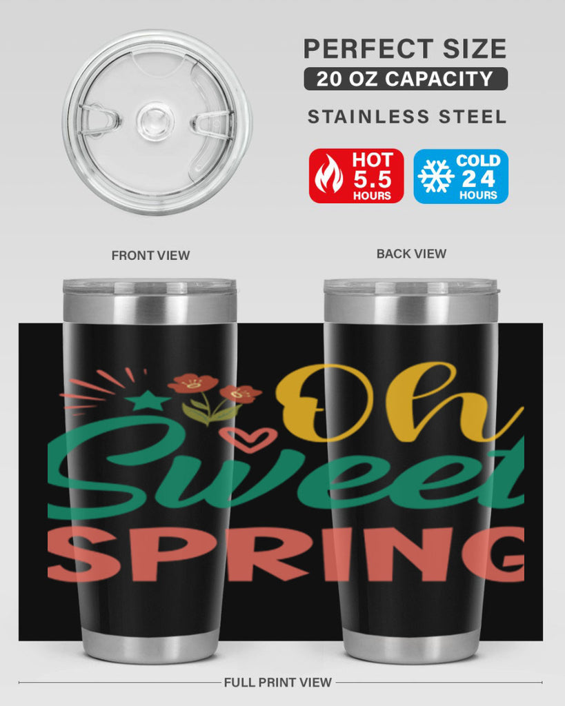 Oh Sweet Spring  387#- spring- Tumbler