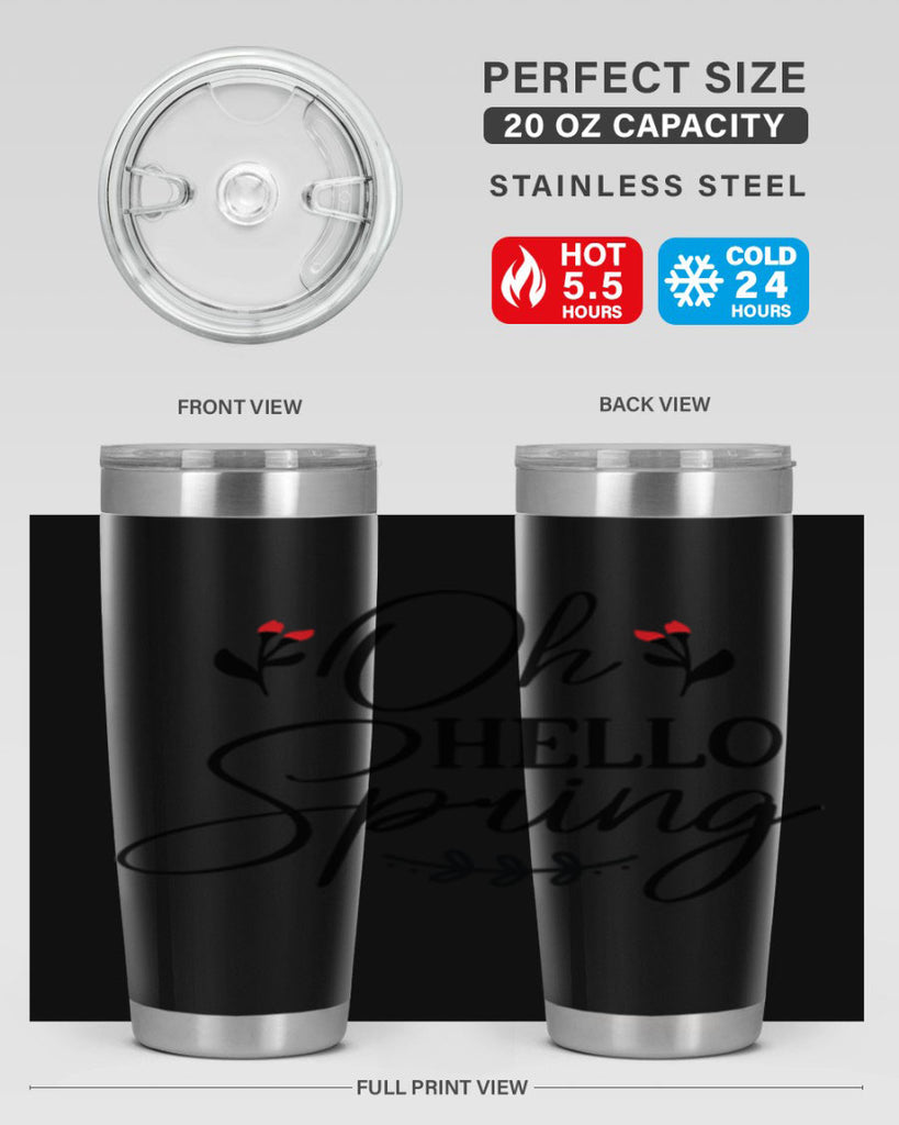 Oh hello spring  382#- spring- Tumbler