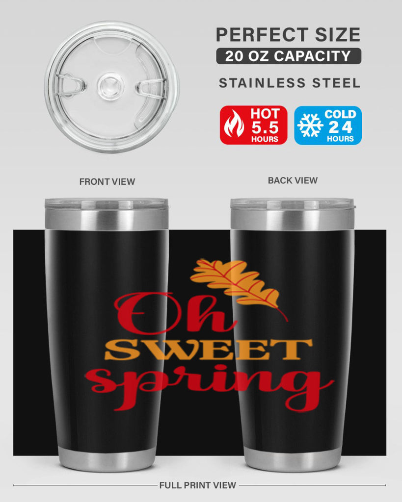 Oh sweet spring 373#- spring- Tumbler