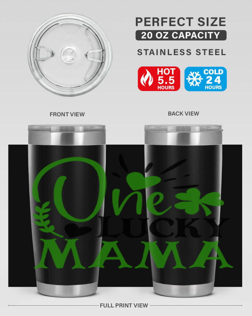 One Lucky Mama Style 148#- St Patricks Day- Tumbler