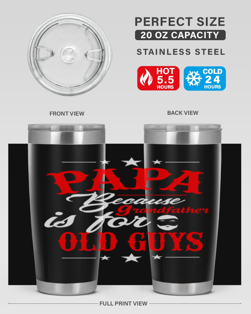 PAPA Because 118#- grandpa - papa- Tumbler