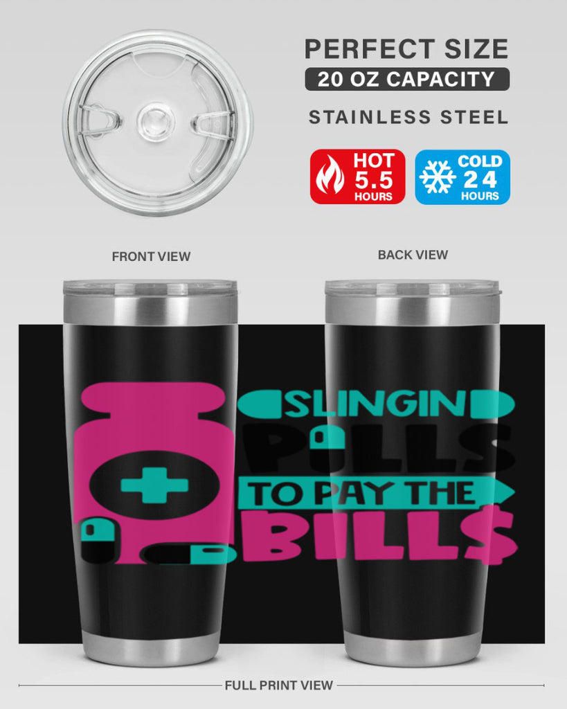 Slingin Pills To Pay The Bills Style Style 31#- nurse- tumbler