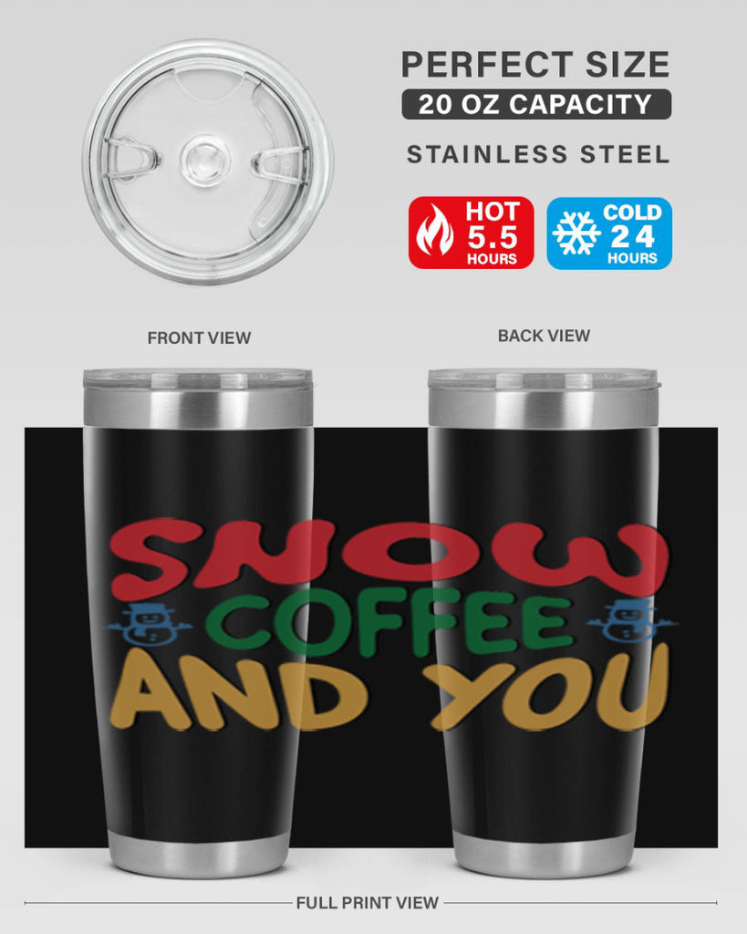 Snow Coffee and You 368#- winter- Tumbler