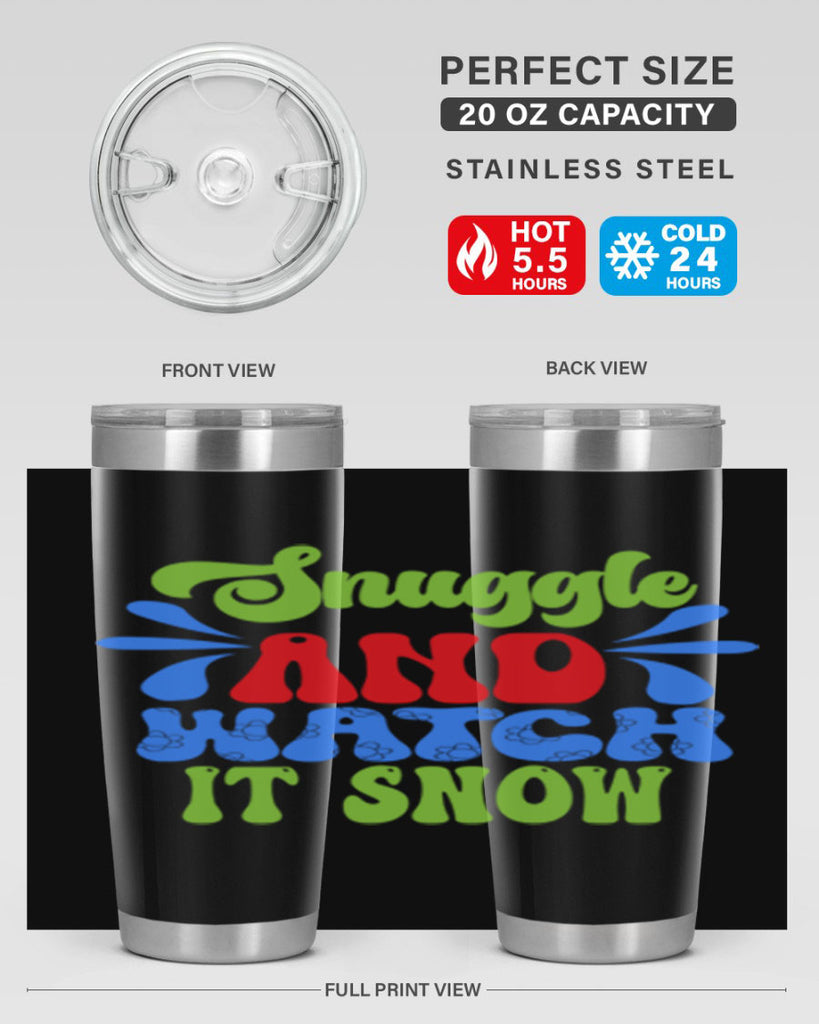 Snuggle and watch it snow 378#- winter- Tumbler