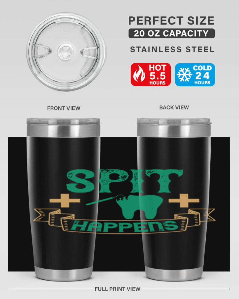Spit happens Style 19#- dentist- tumbler
