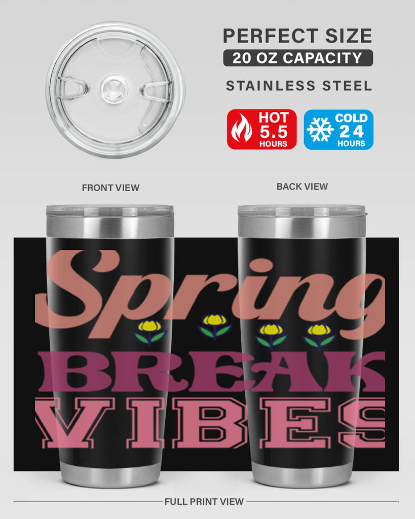 Spring Break Vibes  486#- spring- Tumbler