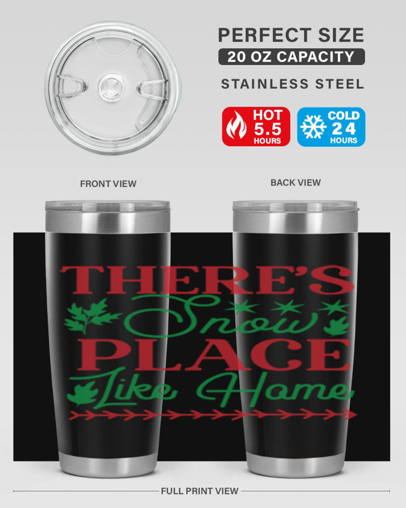 Theres Snow Place Like Home 412#- winter- Tumbler
