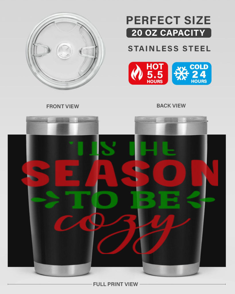 Tis the Season to Be Cozy 2#- winter- Tumbler