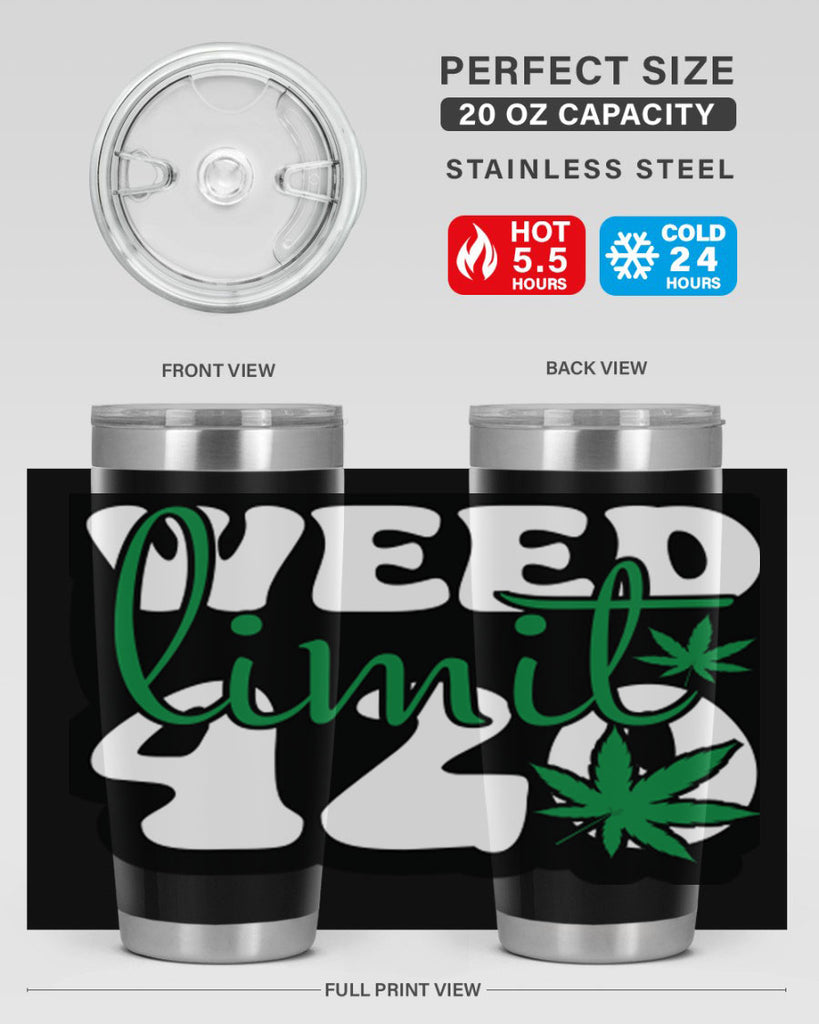 Weed limit 420 296#- marijuana- Tumbler