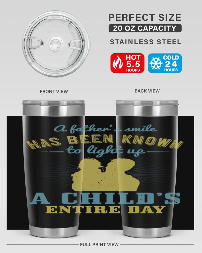 a father’s smile has been 122#- fathers day- Tumbler