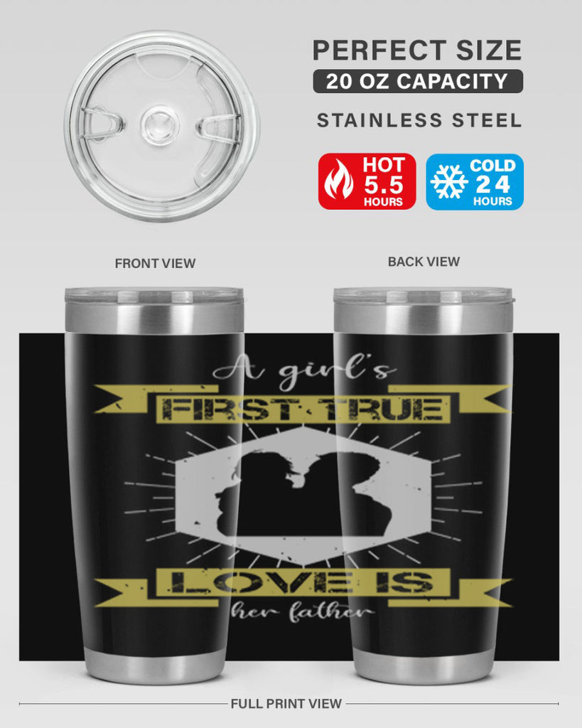 a girl’s first true love 119#- fathers day- Tumbler