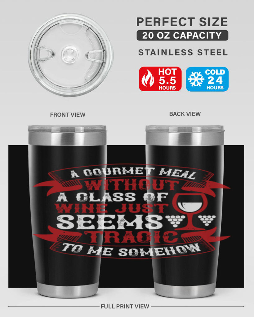 a gourmet meal without a glass of wine 93#- wine- Tumbler