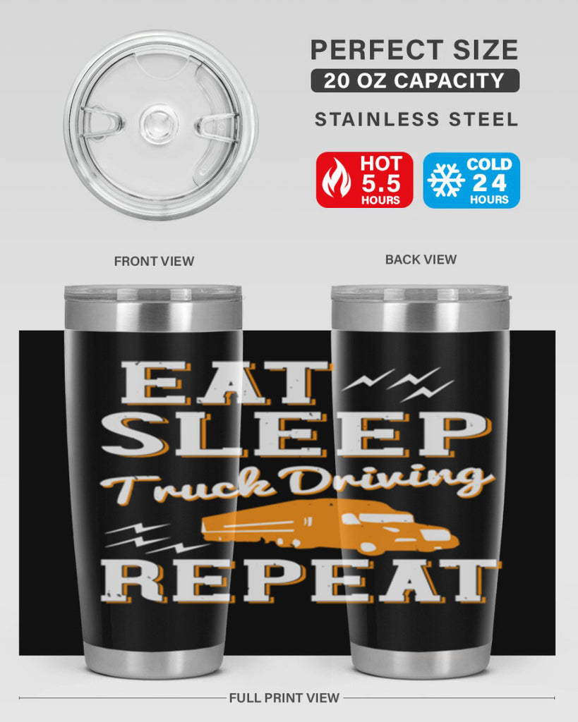 eat sleep truck driving repeat Style 3#- truck driver- tumbler