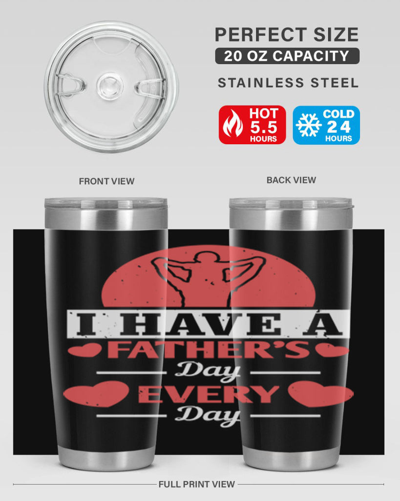 i have a fathers day every day 248#- fathers day- Tumbler