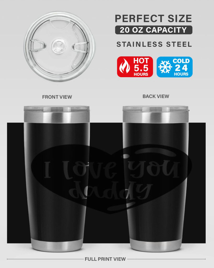 i love you daddy 40#- fathers day- Tumbler