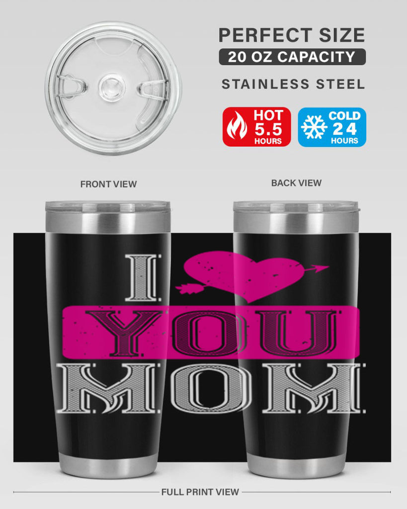 i love your mom 50#- valentines day- Tumbler