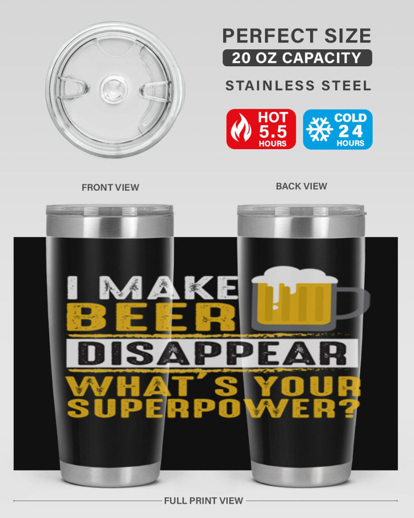 i make beer diaspper whats your super power 150#- beer- Tumbler