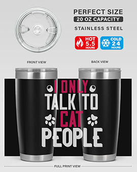i only talk to cat people Style 58#- cat- Tumbler