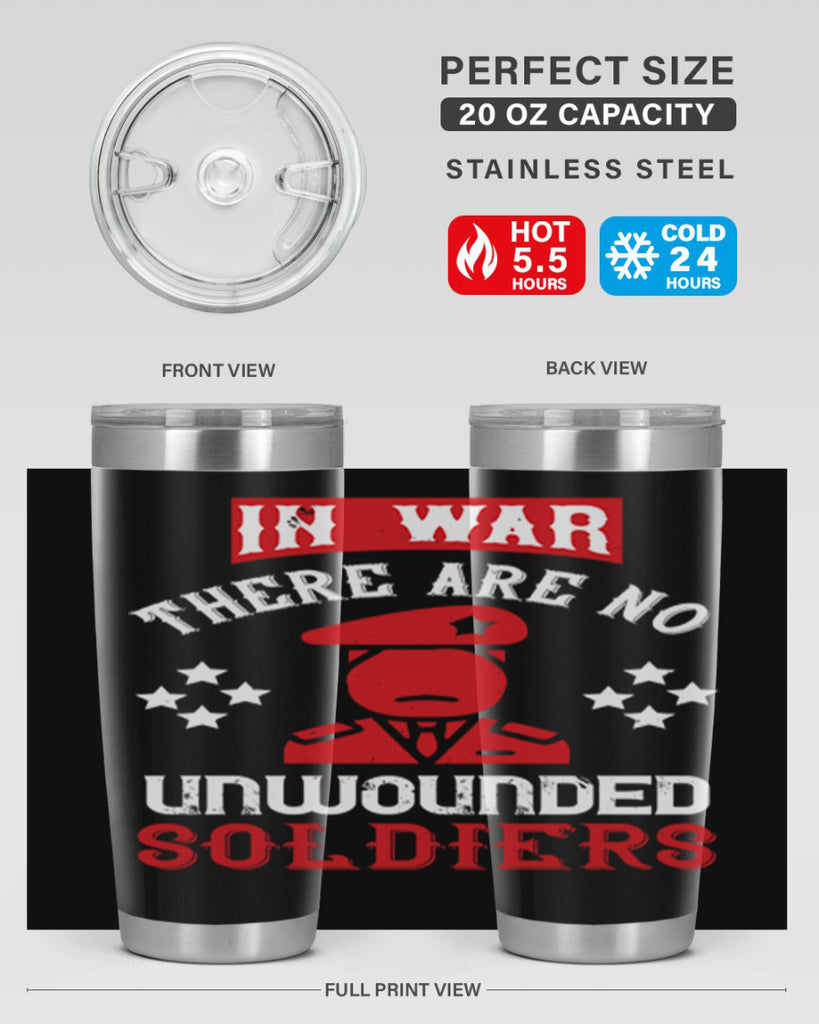 in war there are no unwounded soldiers 54#- Veterns Day- Tumbler