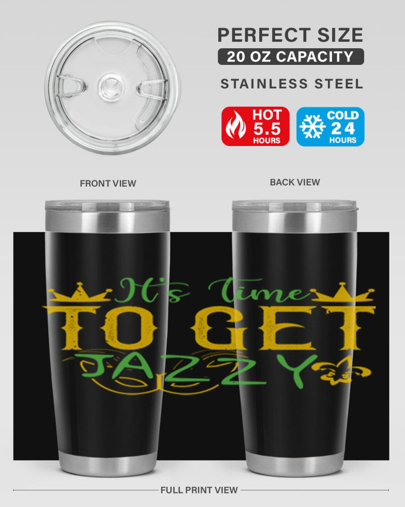 its time to get jazzy 64#- mardi gras- Tumbler