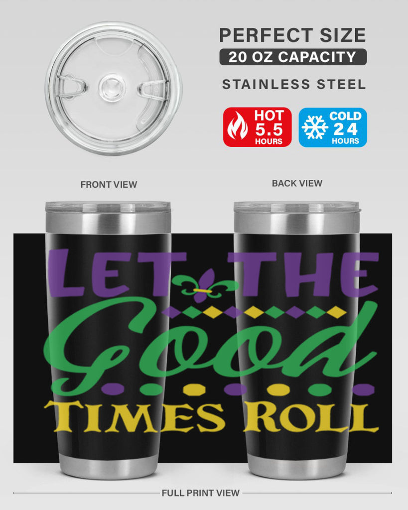 let the good times roll 82#- mardi gras- Tumbler