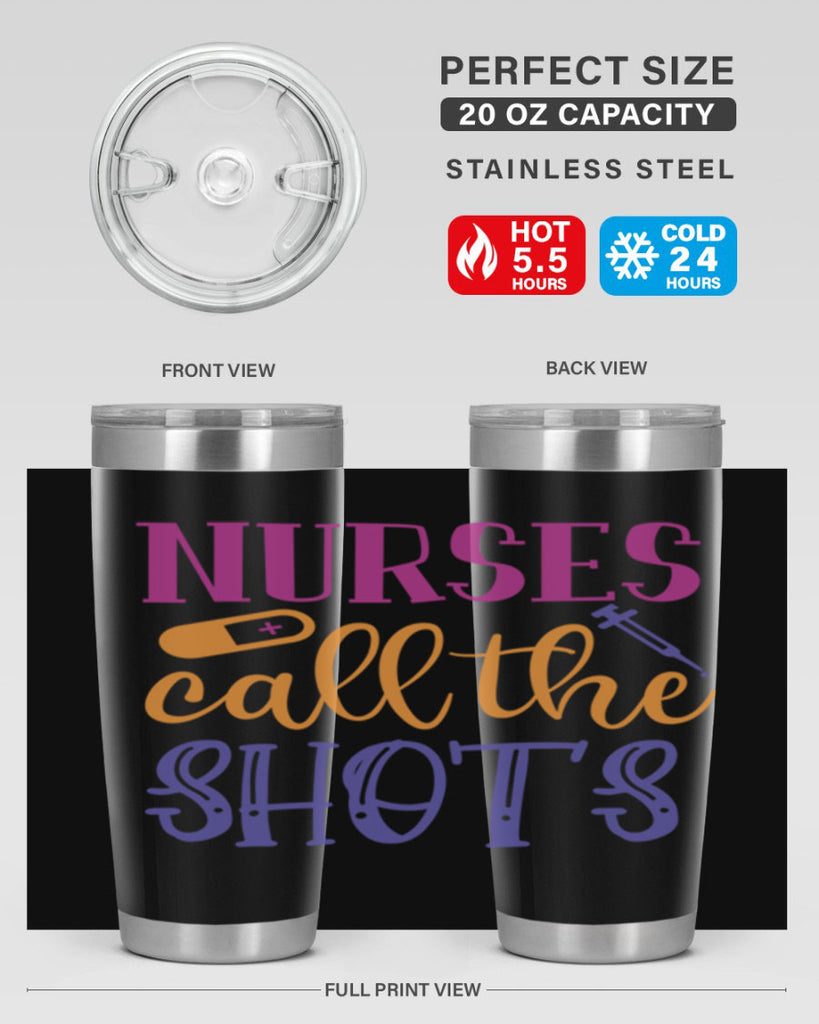 nurses call the shots Style Style 87#- nurse- tumbler