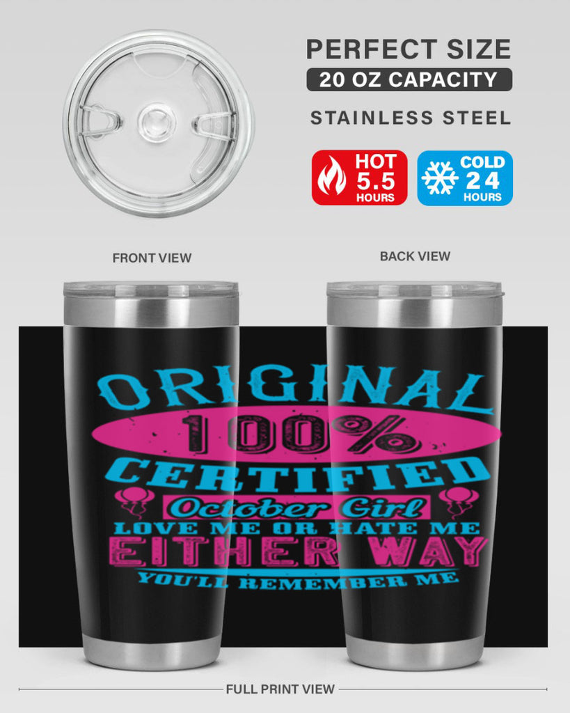 original certified october girl love me or hate me either way youll remember me Style 46#- birthday- tumbler