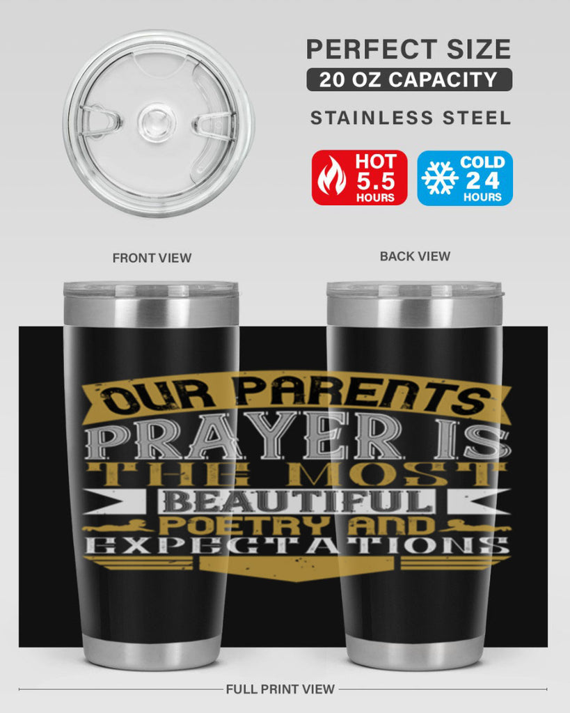our parents prayer is the most beautiful poetry and expectations 31#- Parents Day- Tumbler