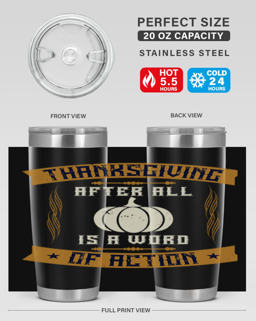 thanksgiving after all is a word of action 8#- thanksgiving- Tumbler