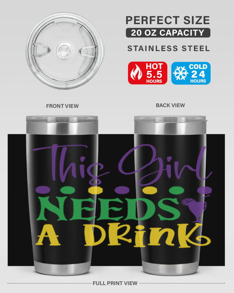 this girl needs a drink 74#- mardi gras- Tumbler