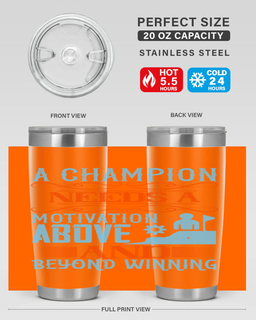 A champion needs a motivation above and beyond winning Style 39#- coaching- tumbler