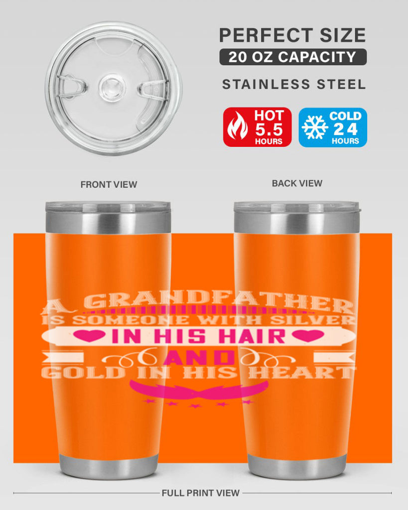 A grandfather is someone with silver in his hair and gold in his heart 102#- grandpa - papa- Tumbler