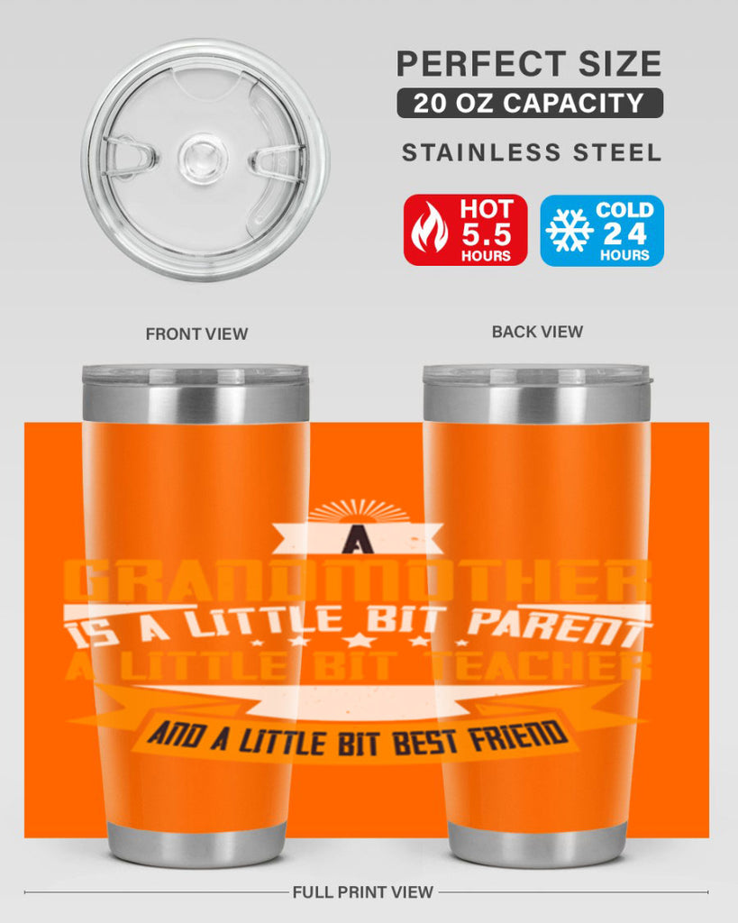 A grandmother is a little bit parent a little bit teacher 43#- grandma - nana- Tumbler