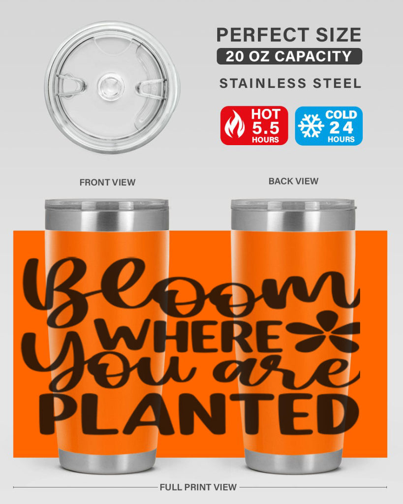 Bloom where you are planted 84#- spring- Tumbler