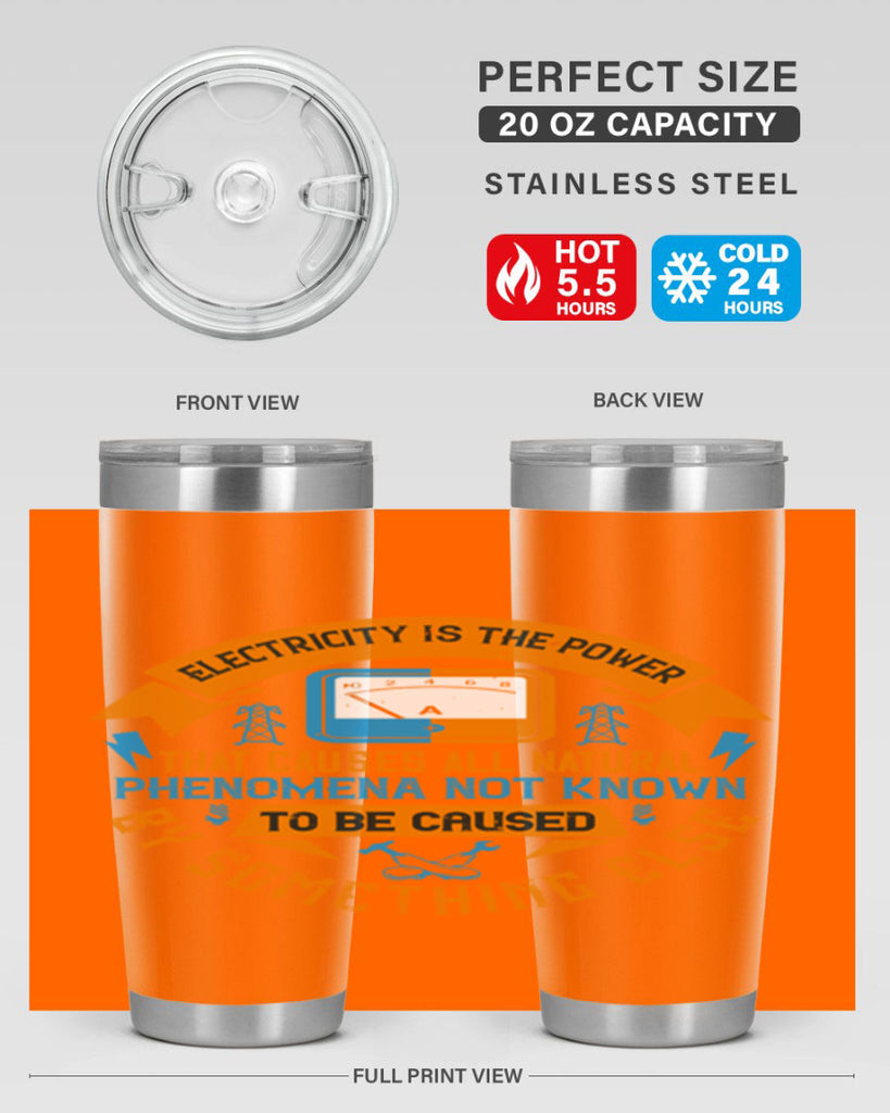 Electricity is the power that causes all natural phenomena not known Style 44#- electrician- tumbler