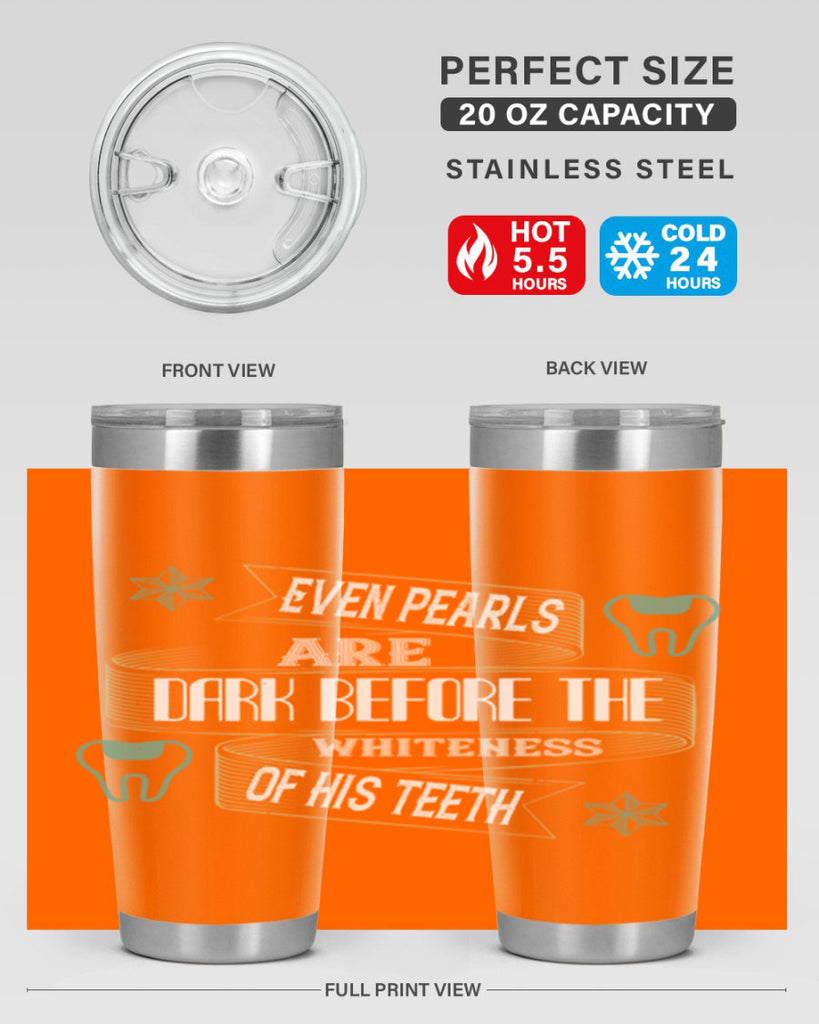 Even pearls are dark before Style 42#- dentist- tumbler