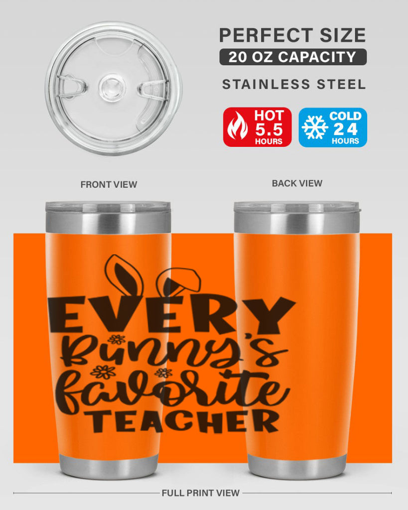 Every bunnys favorite teacher  135#- spring- Tumbler