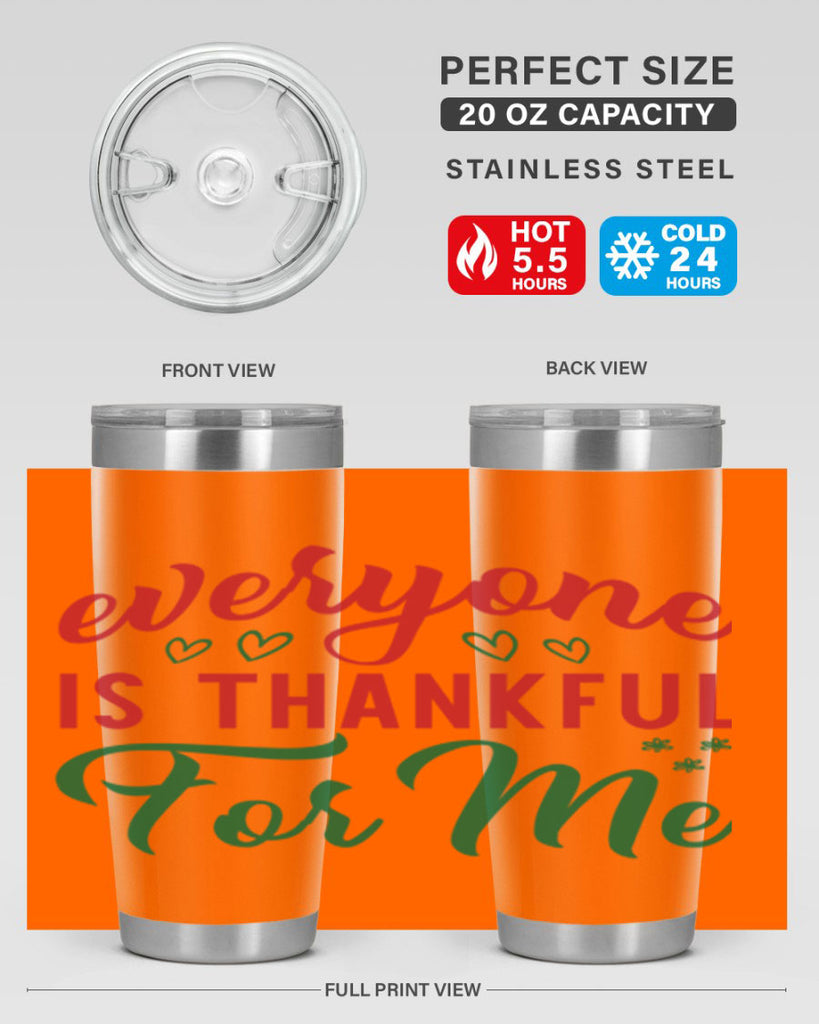 Everyone is Thankful for Me 77#- fall- Tumbler